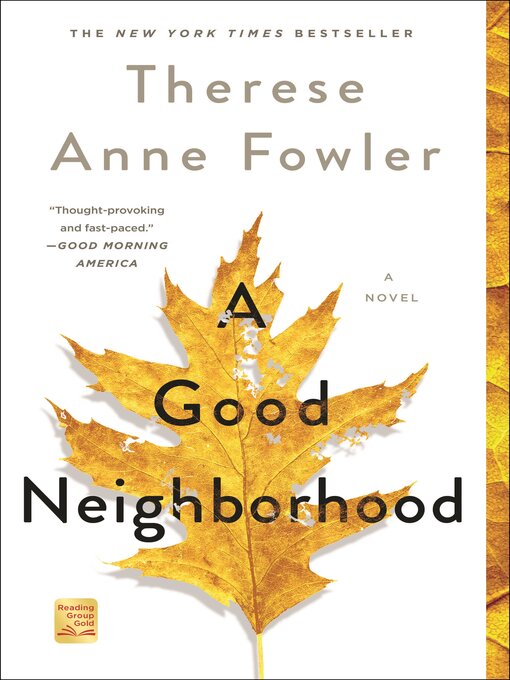 Title details for A Good Neighborhood: a Novel by Therese Anne Fowler - Wait list